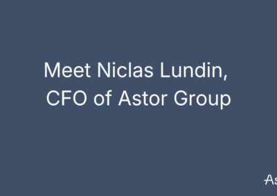 Meet Niclas Lundin, Astor Group’s new CFO